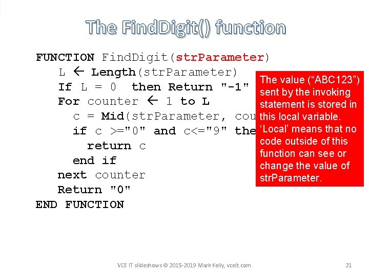 The Find. Digit() function FUNCTION Find. Digit(str. Parameter) L Length(str. Parameter) The value (“ABC