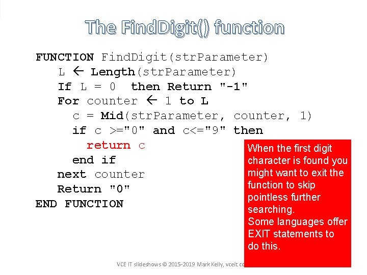 The Find. Digit() function FUNCTION Find. Digit(str. Parameter) L Length(str. Parameter) If L =