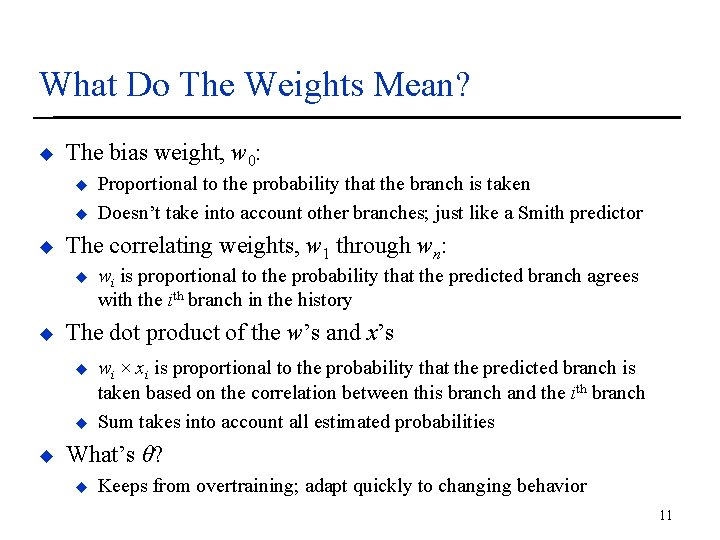 What Do The Weights Mean? u The bias weight, w 0: u u u