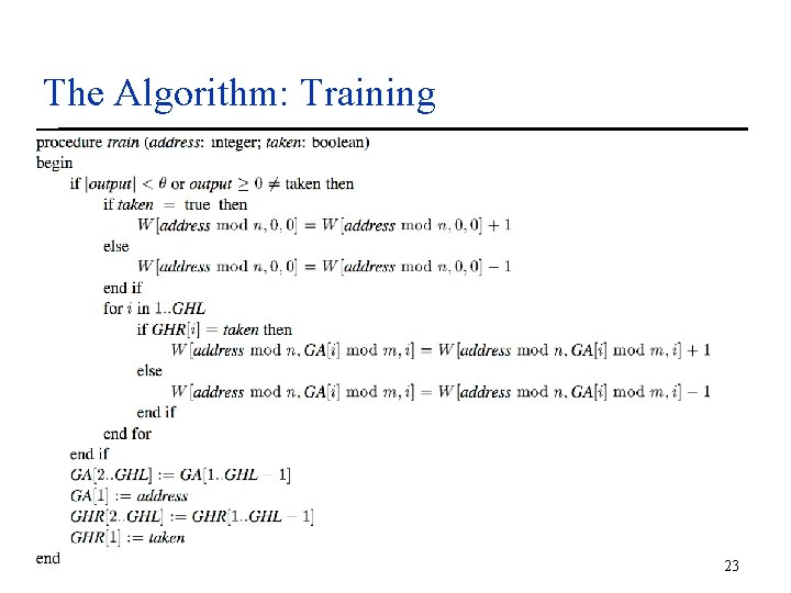 The Algorithm: Training 23 
