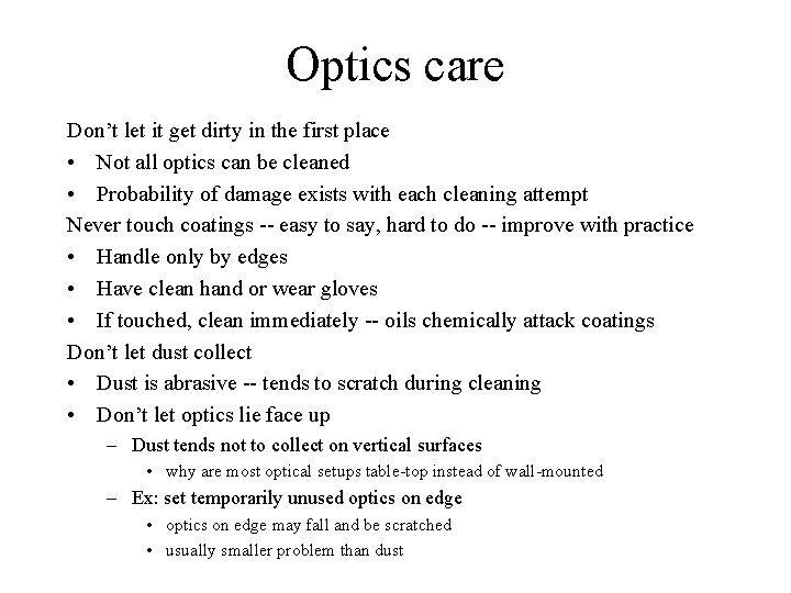 Optics care Don’t let it get dirty in the first place • Not all Optics care Don’t let it get dirty in the first place • Not all