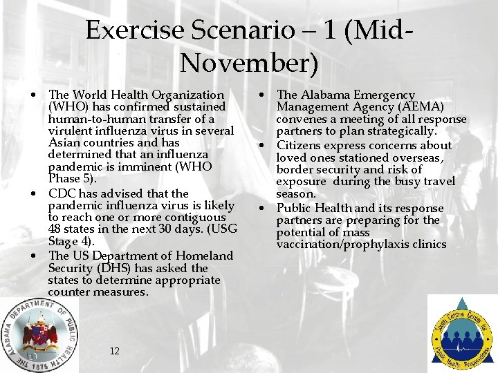 Exercise Scenario – 1 (Mid. November) • The World Health Organization (WHO) has confirmed