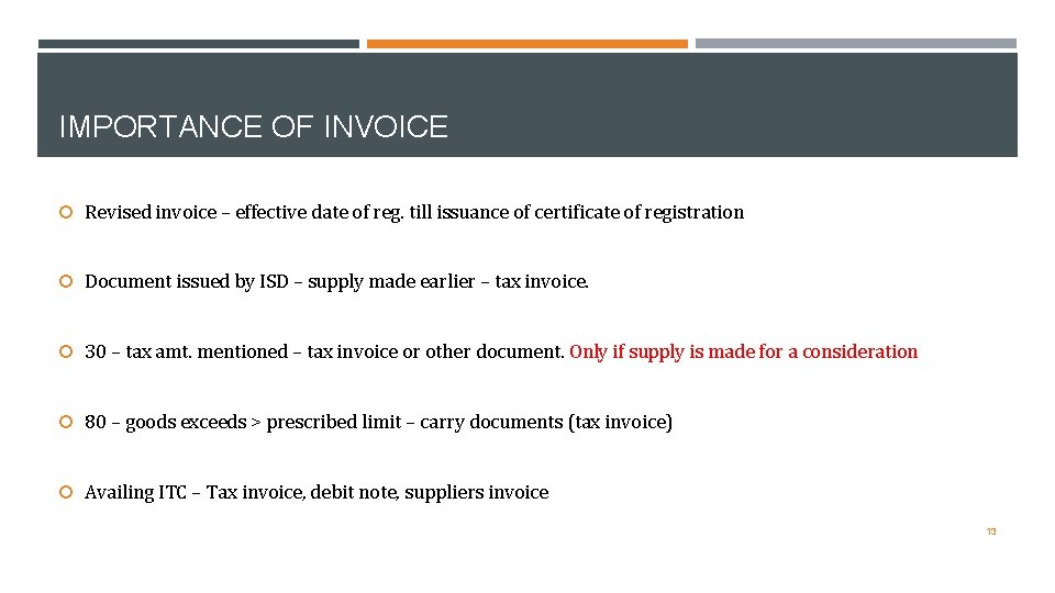 IMPORTANCE OF INVOICE Revised invoice – effective date of reg. till issuance of certificate