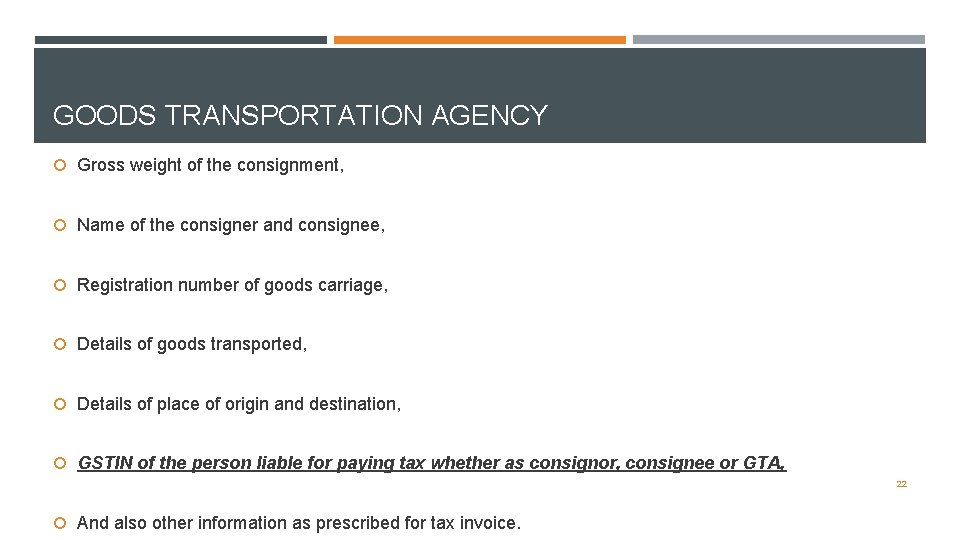GOODS TRANSPORTATION AGENCY Gross weight of the consignment, Name of the consigner and consignee,