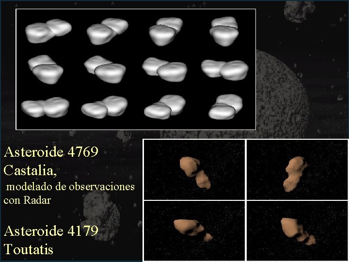 Asteroide 4769 Castalia, modelado de observaciones con Radar Asteroide 4179 Toutatis 