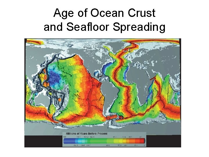 Age of Ocean Crust and Seafloor Spreading 