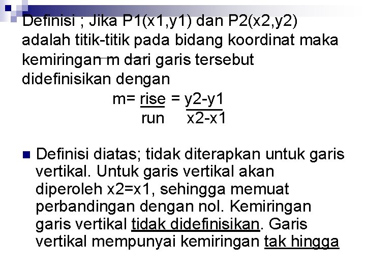 Definisi ; Jika P 1(x 1, y 1) dan P 2(x 2, y 2)