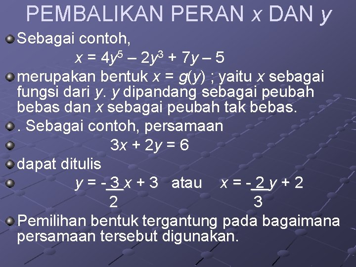 PEMBALIKAN PERAN x DAN y Sebagai contoh, x = 4 y 5 – 2