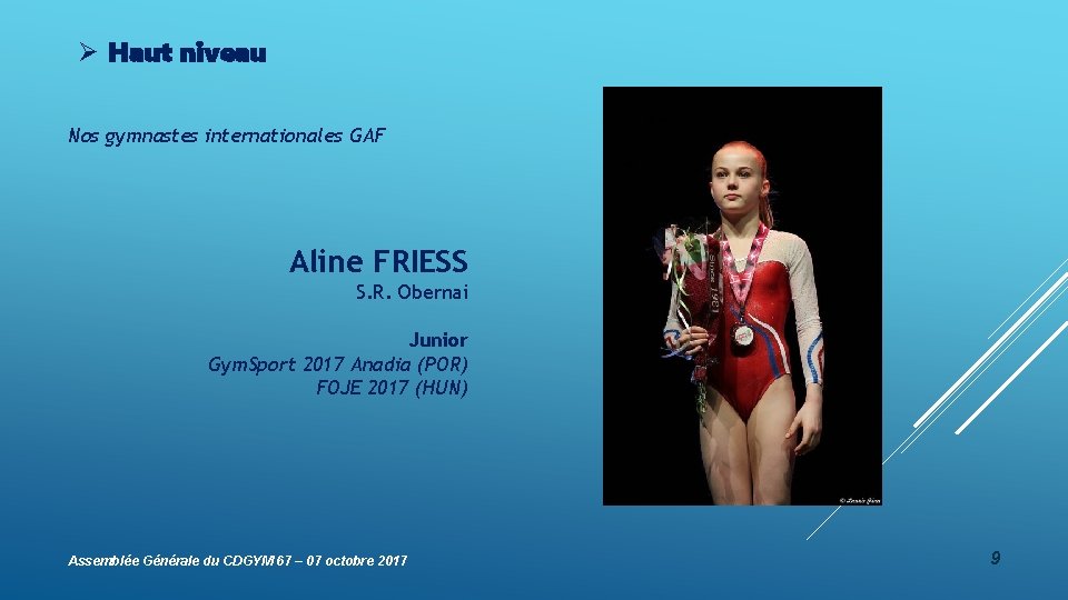 Ø Haut niveau Nos gymnastes internationales GAF Aline FRIESS S. R. Obernai Junior Gym.