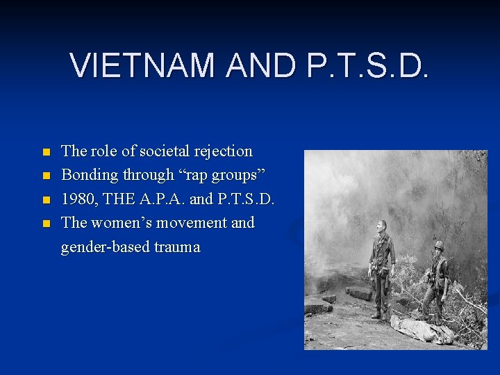 VIETNAM AND P. T. S. D. n n The role of societal rejection Bonding