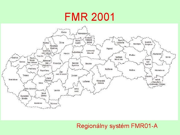 FMR 2001 Regionálny systém FMR 01 -A 