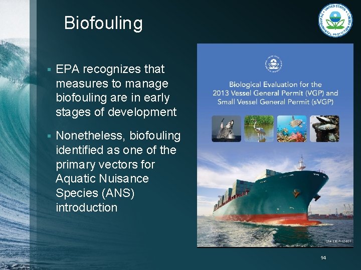 Biofouling § EPA recognizes that measures to manage biofouling are in early stages of