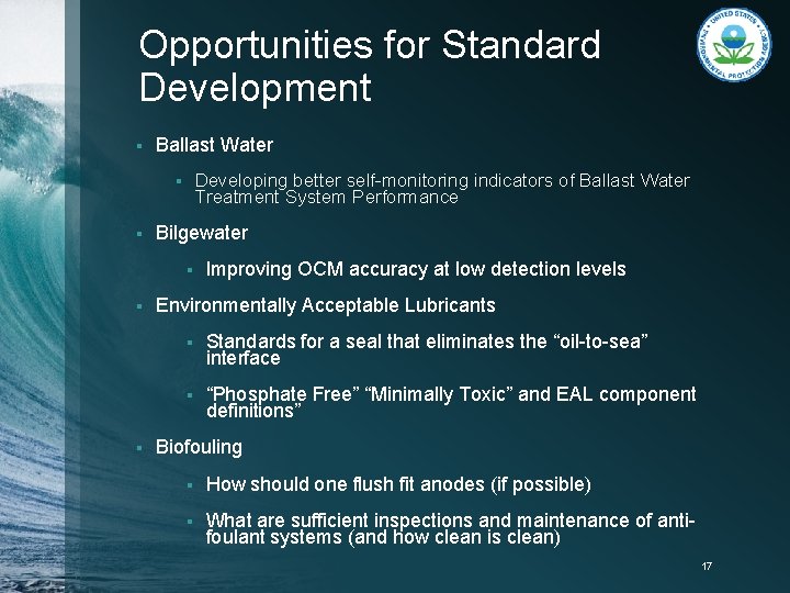 Opportunities for Standard Development § Ballast Water Developing better self-monitoring indicators of Ballast Water