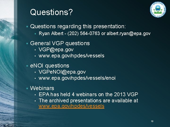 Questions? § Questions regarding this presentation: § § General VGP questions • • §