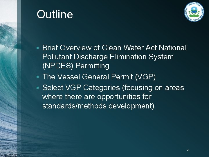 Outline § Brief Overview of Clean Water Act National Pollutant Discharge Elimination System (NPDES)