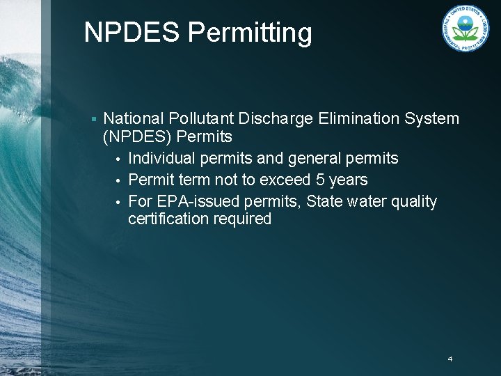 NPDES Permitting § National Pollutant Discharge Elimination System (NPDES) Permits • Individual permits and