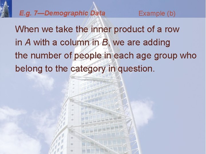 E. g. 7—Demographic Data Example (b) When we take the inner product of a