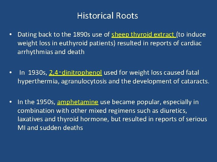 Historical Roots • Dating back to the 1890 s use of sheep thyroid extract