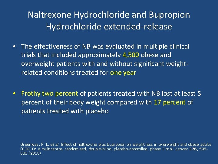 Naltrexone Hydrochloride and Bupropion Hydrochloride extended-release • The effectiveness of NB was evaluated in