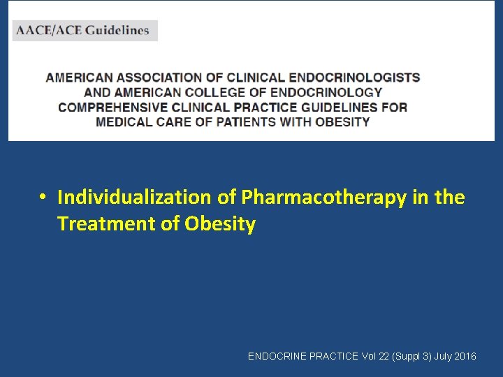  • Individualization of Pharmacotherapy in the Treatment of Obesity ENDOCRINE PRACTICE Vol 22