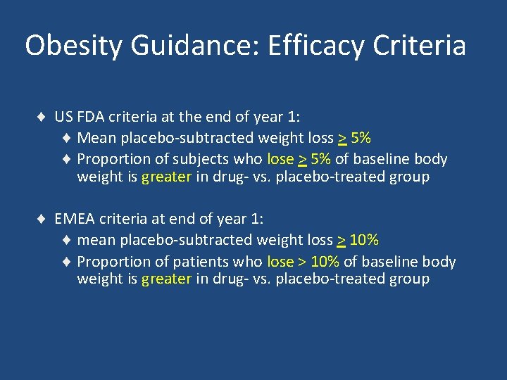 Obesity Guidance: Efficacy Criteria ¨ US FDA criteria at the end of year 1: