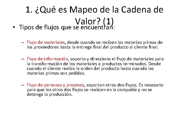  • 1. ¿Qué es Mapeo de la Cadena de Valor? (1) Tipos de