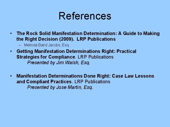 References • The Rock Solid Manifestation Determination: A Guide to Making the Right Decision