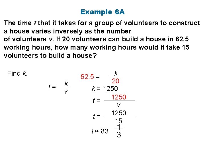 Example 6 A The time t that it takes for a group of volunteers