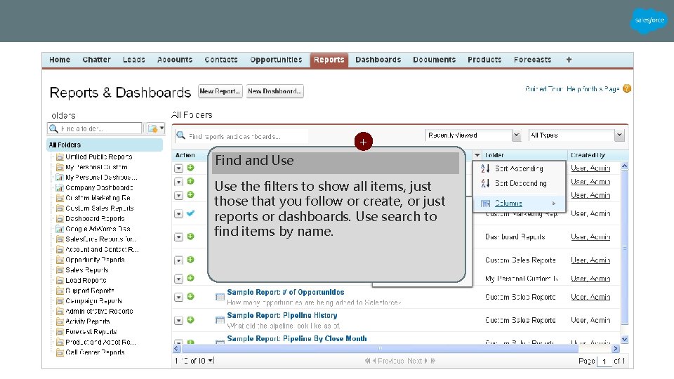 + Find and Use the filters to show all items, just those that you + Find and Use the filters to show all items, just those that you