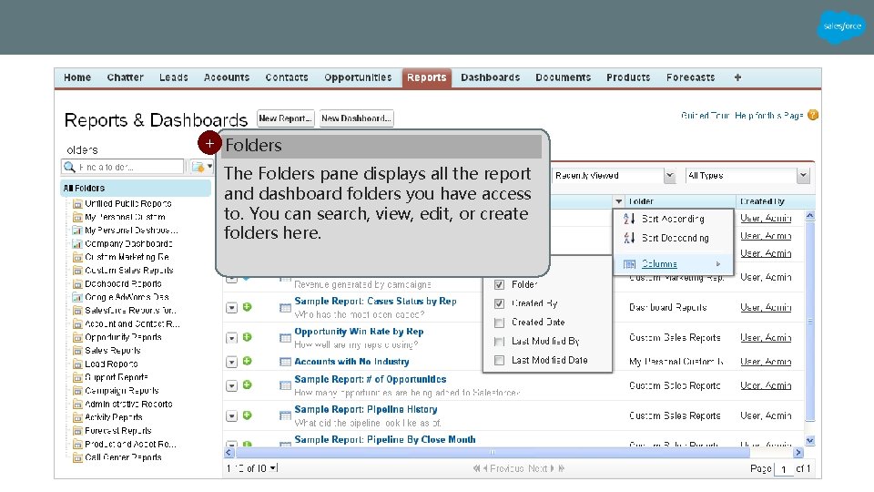 + Folders The Folders pane displays all the report and dashboard folders you have