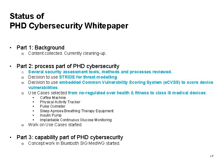 Status of PHD Cybersecurity Whitepaper • Part 1: Background o Content collected. Currently cleaning-up.