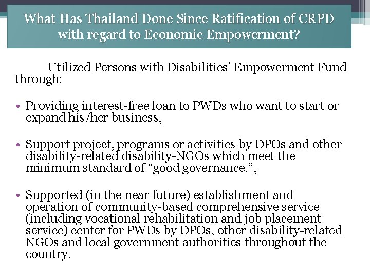 What Has Thailand Done Since Ratification of CRPD with regard to Economic Empowerment? Utilized