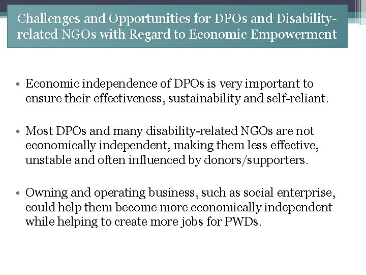 Challenges and Opportunities for DPOs and Disabilityrelated NGOs with Regard to Economic Empowerment •