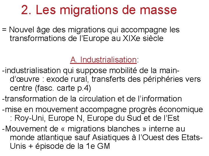 2. Les migrations de masse = Nouvel âge des migrations qui accompagne les transformations