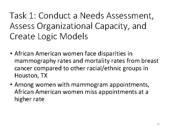 Task 1: Conduct a Needs Assessment, Assess Organizational Capacity, and Create Logic Models •