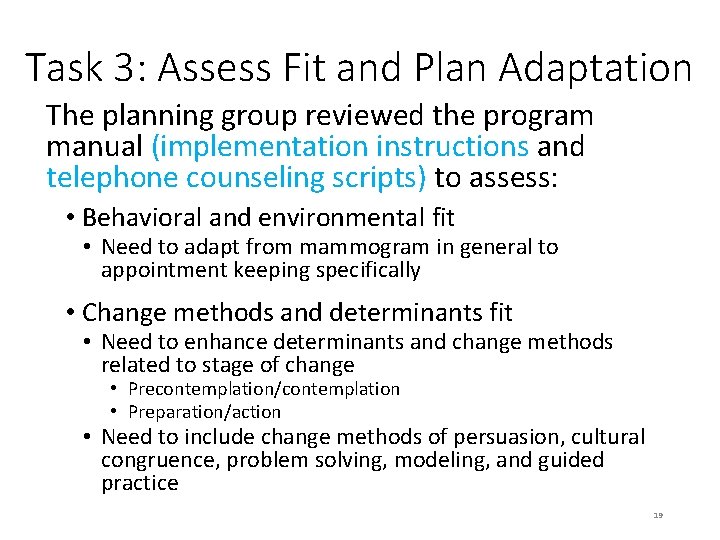 Task 3: Assess Fit and Plan Adaptation The planning group reviewed the program manual