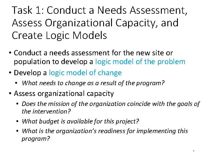 Task 1: Conduct a Needs Assessment, Assess Organizational Capacity, and Create Logic Models •