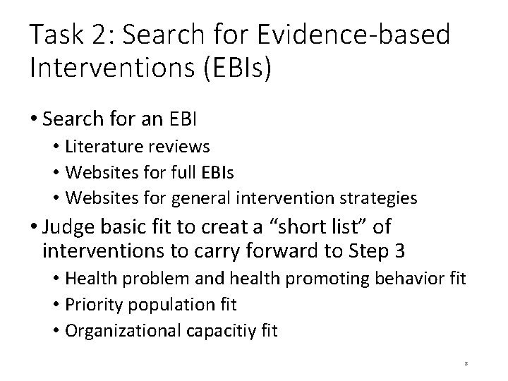 Task 2: Search for Evidence-based Interventions (EBIs) • Search for an EBI • Literature