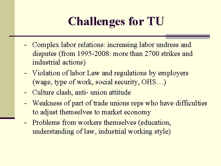 Challenges for TU - Complex labor relations: increasing labor undress and disputes (from 1995