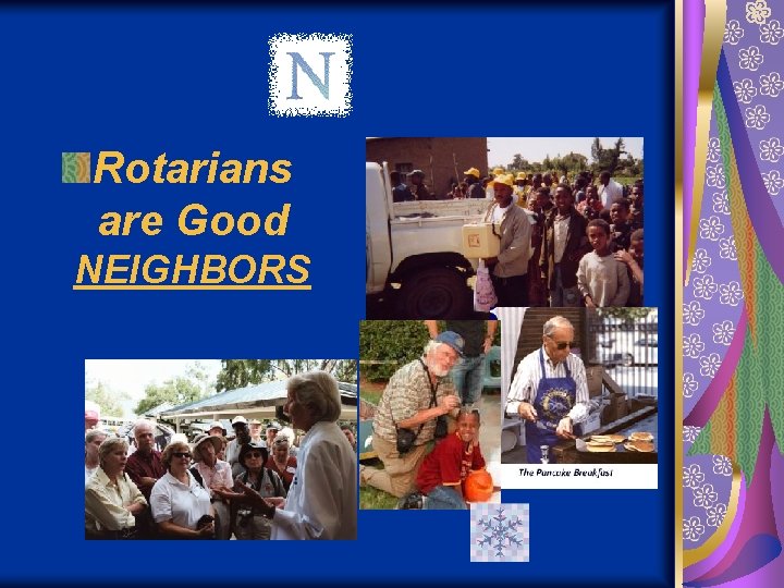 Rotarians are Good NEIGHBORS 