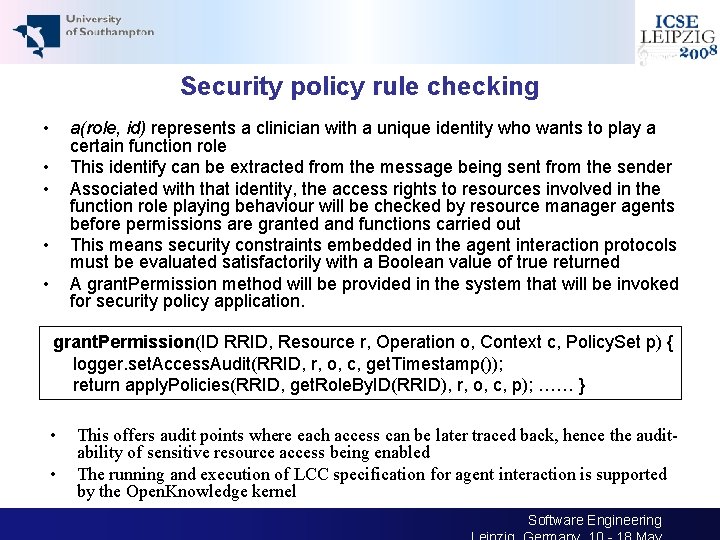 Security policy rule checking • a(role, id) represents a clinician with a unique identity