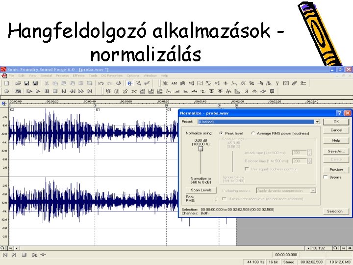 Hangfeldolgozó alkalmazások normalizálás 