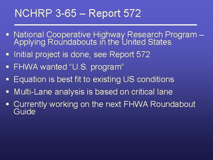 NCHRP 3 -65 – Report 572 § National Cooperative Highway Research Program – Applying