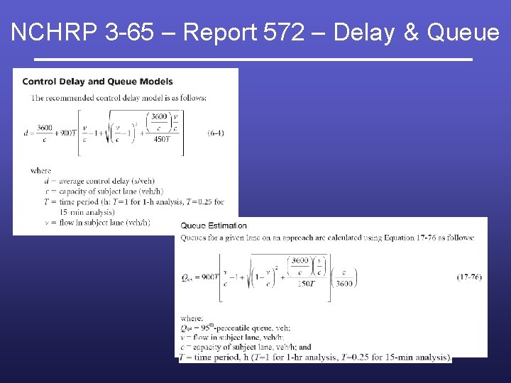 NCHRP 3 -65 – Report 572 – Delay & Queue 