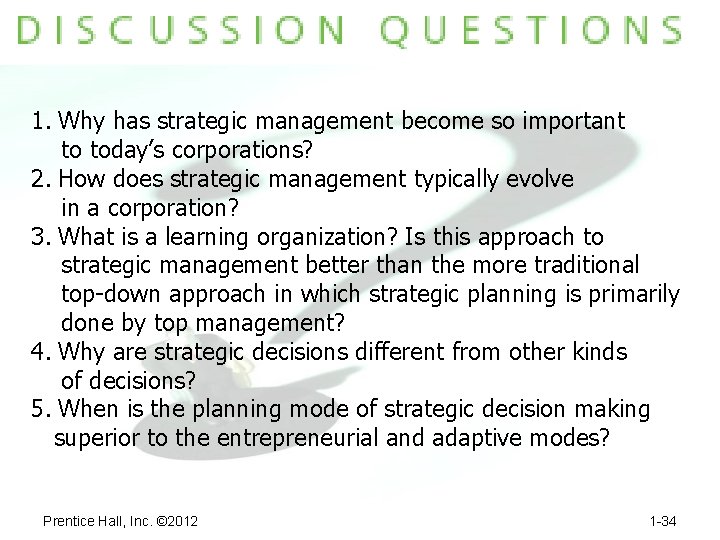 1. Why has strategic management become so important to today’s corporations? 2. How does