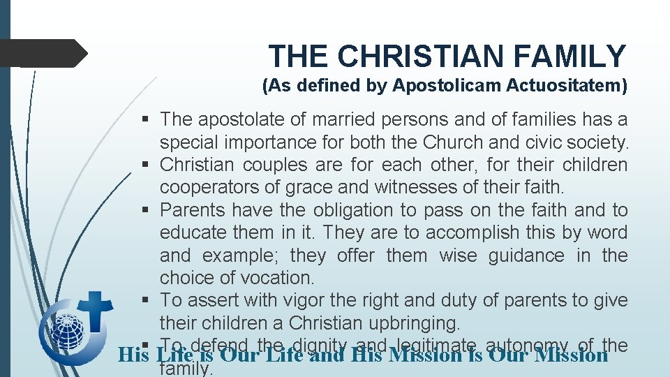 THE CHRISTIAN FAMILY (As defined by Apostolicam Actuositatem) § The apostolate of married persons