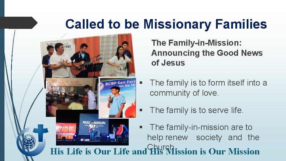 Called to be Missionary Families The Family-in-Mission: Announcing the Good News of Jesus §