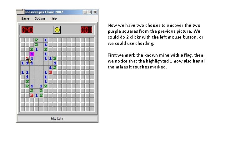 Now we have two choices to uncover the two purple squares from the previous