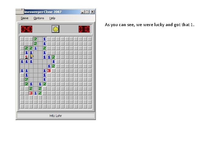 As you can see, we were lucky and got that 1. 