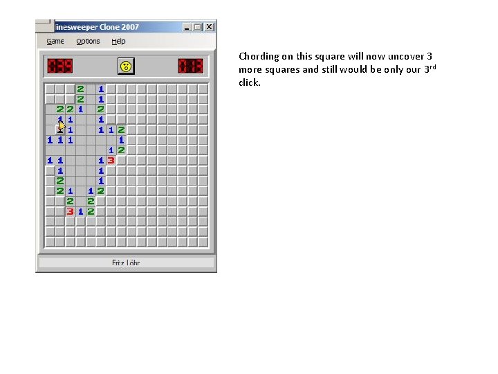 Chording on this square will now uncover 3 more squares and still would be